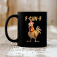 🔥 LAST DAY PROMOTION - 50%OFF 🔥  F-Caw-F Funny Chicken Mug
