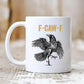 🔥 LAST DAY PROMOTION - 50%OFF 🔥  F-Caw-F Funny Chicken Mug