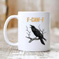 🔥 LAST DAY PROMOTION - 50%OFF 🔥  F-Caw-F Funny Chicken Mug